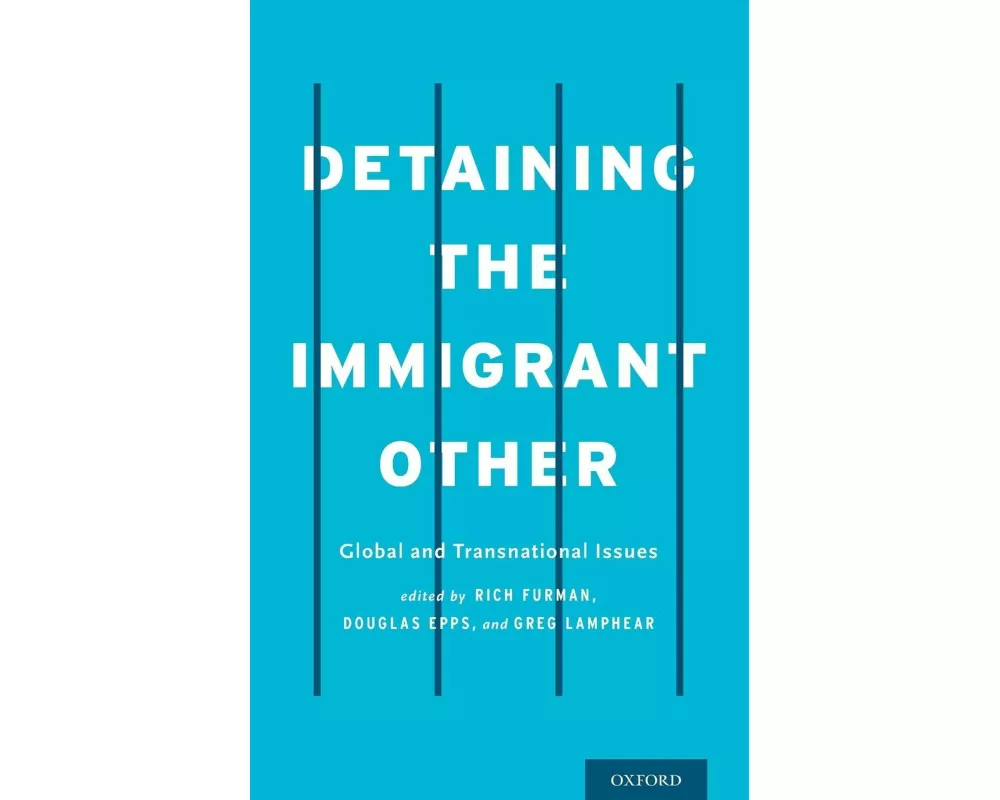 Detaining the Immigrant Other