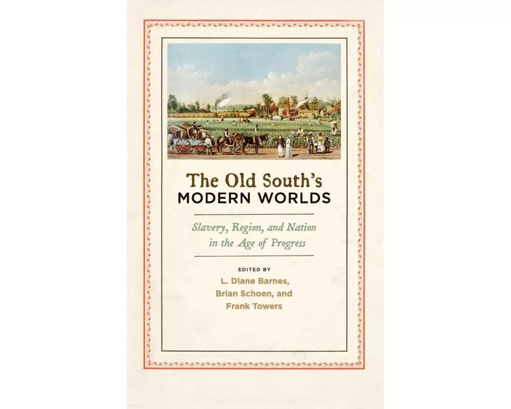 The Old South's Modern Worlds