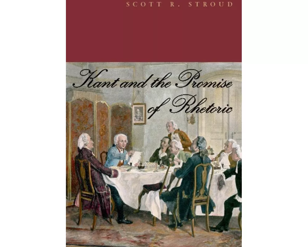 Kant and the Promise of Rhetoric