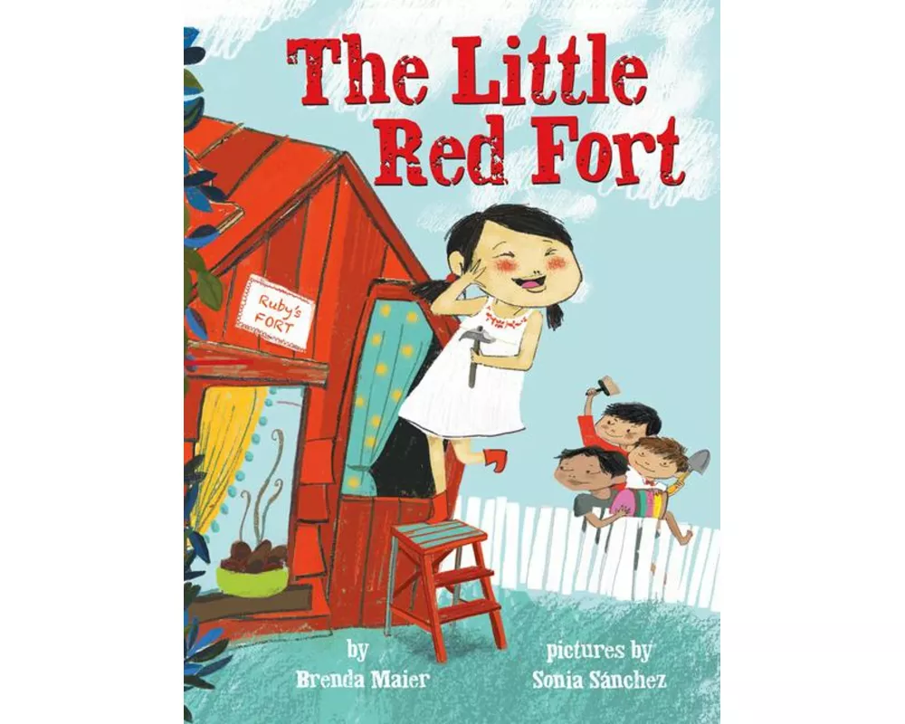 The Little Red Fort (Little Ruby's Big Ideas)