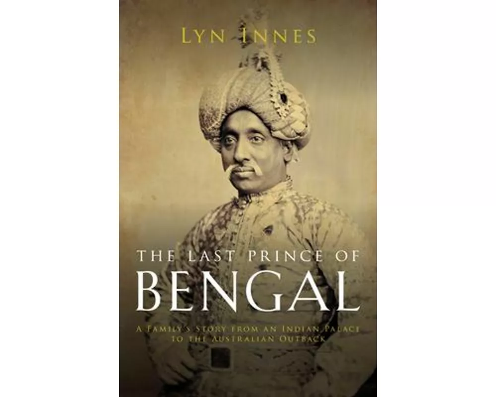 The Last Prince of Bengal