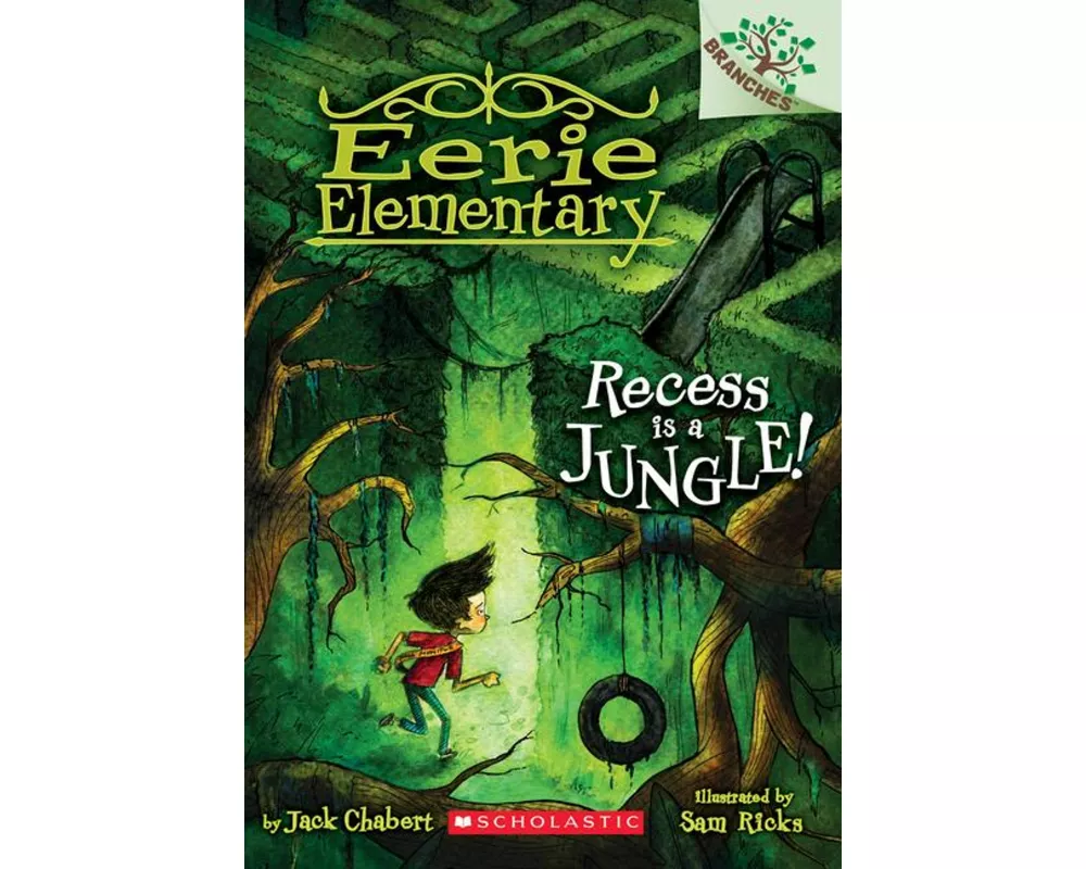 Recess Is a Jungle!: A Branches Book (Eerie Elementary #3)