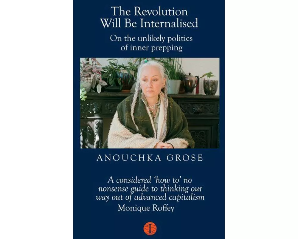 The Revolution Will Be Internalised