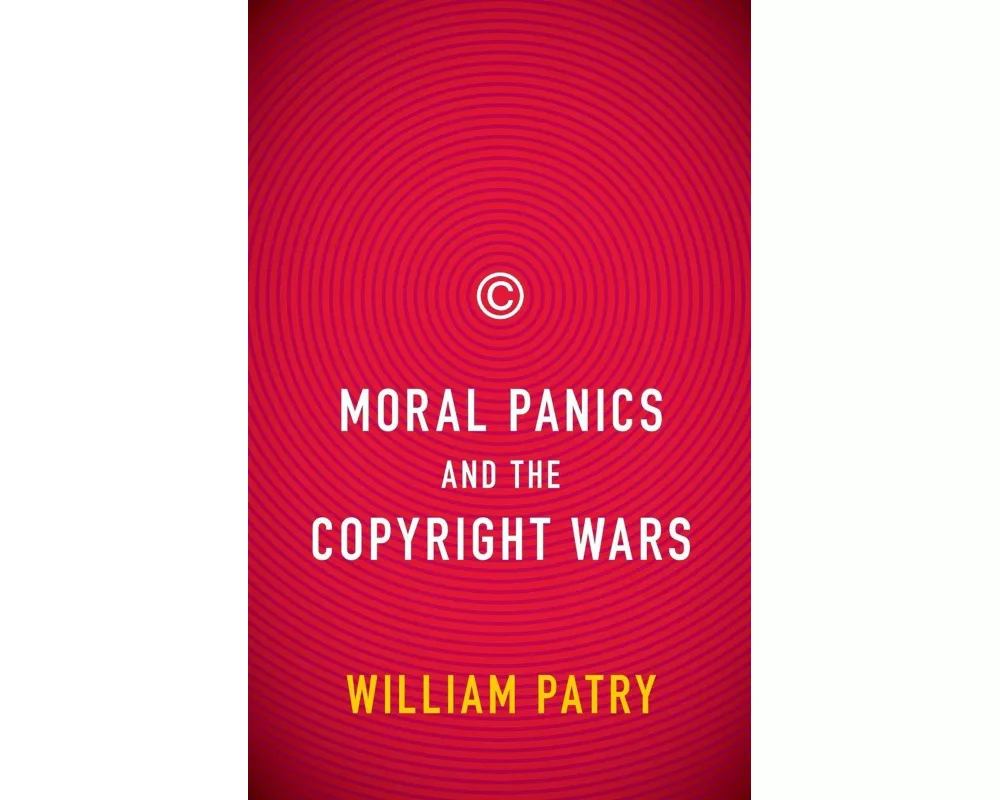 Moral Panics and the Copyright Wars