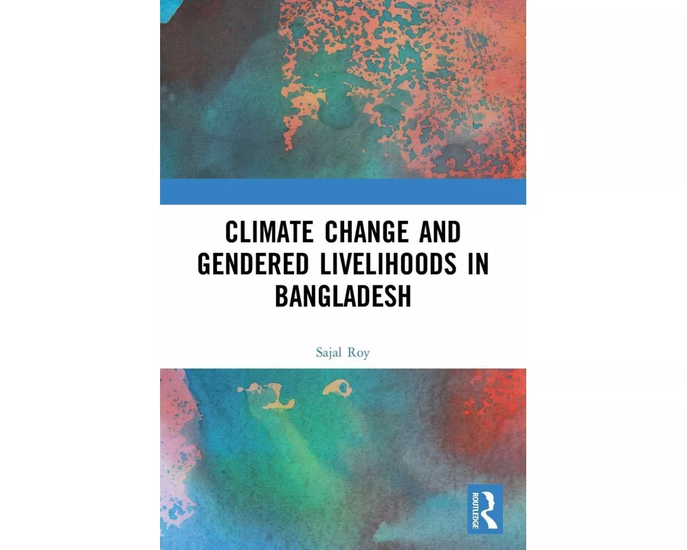 Climate Change and Gendered Livelihoods in Bangladesh