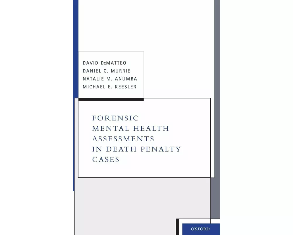 Forensic Mental Health Assessments in Death Penalty Cases