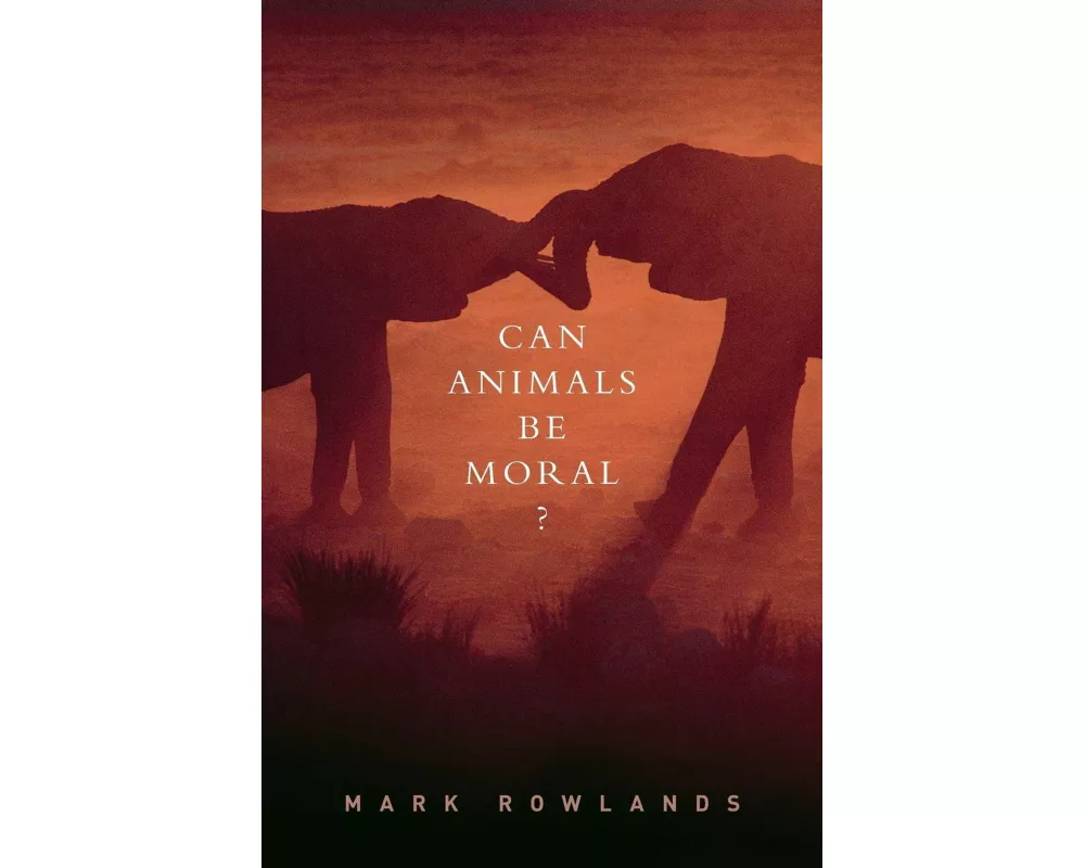 Can Animals Be Moral?