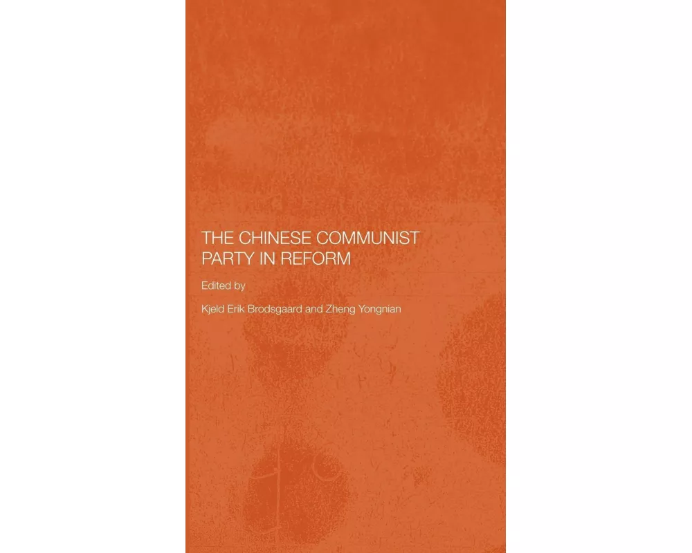 The Chinese Communist Party in Reform