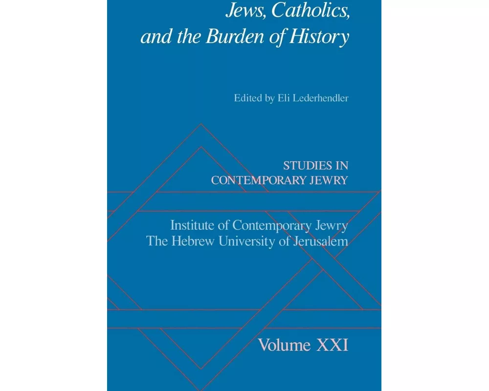 Jews, Catholics, and the Burden of History