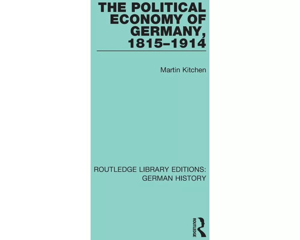 The Political Economy of Germany, 1815-1914