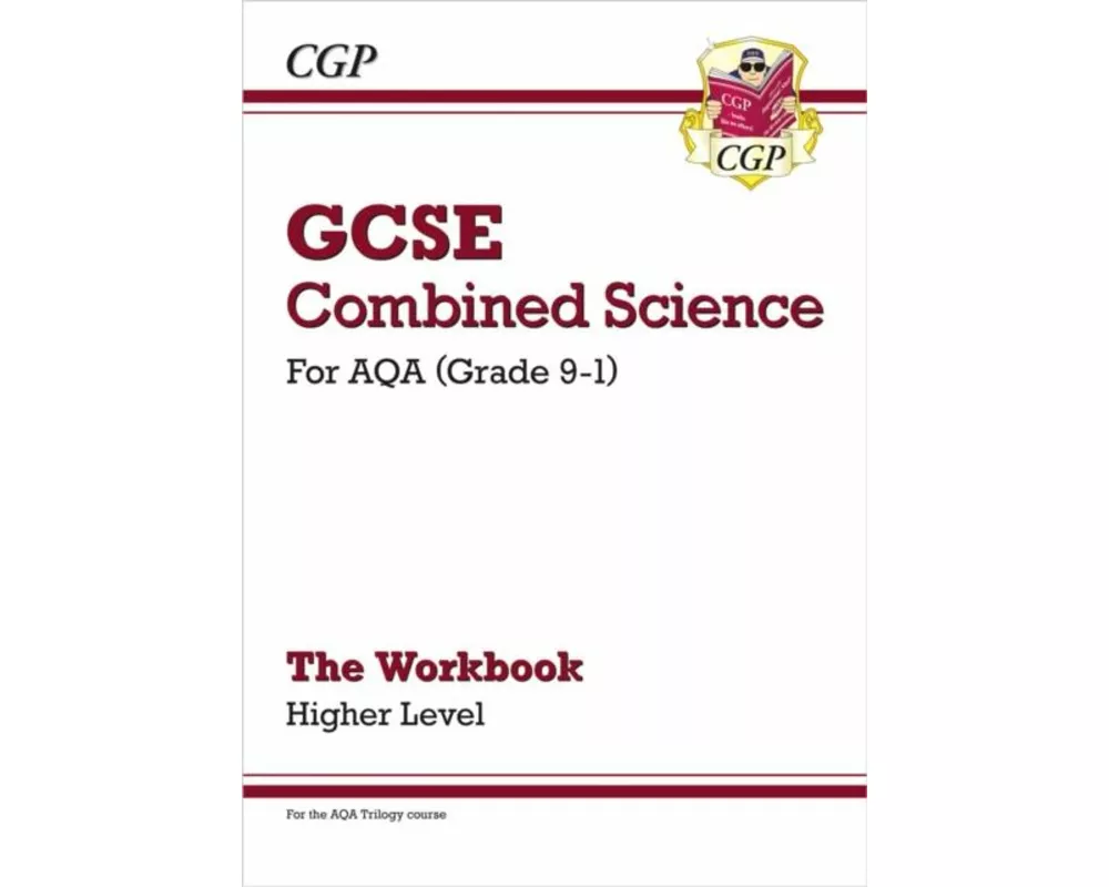 GCSE Combined Science: AQA Workbook - Higher