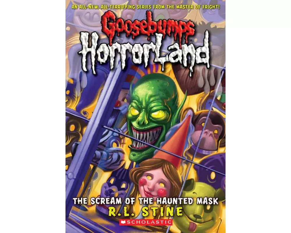 The Scream of the Haunted Mask (Goosebumps Horrorland #4)