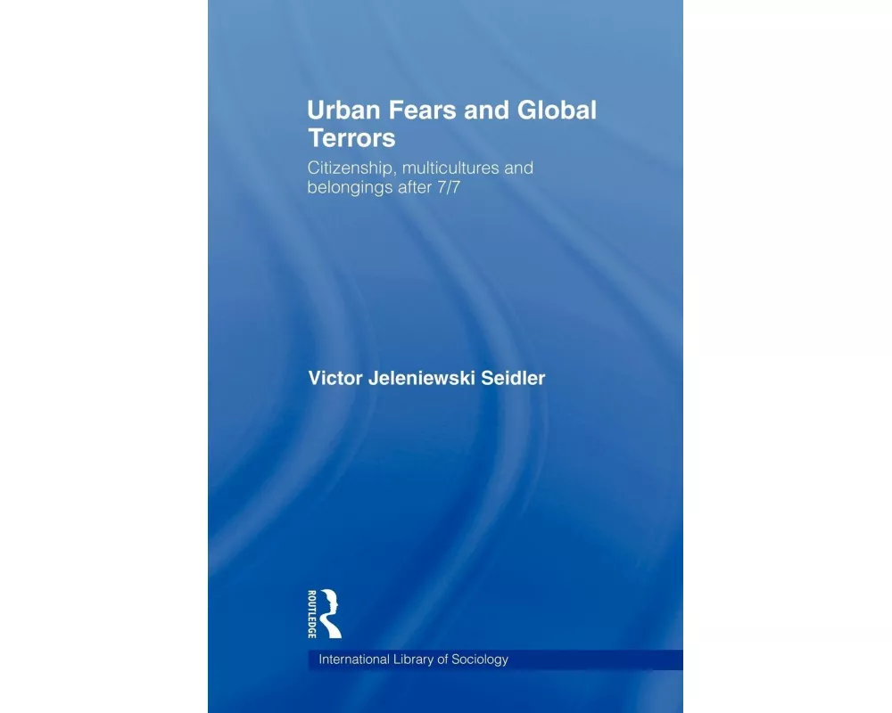 Urban Fears and Global Terrors