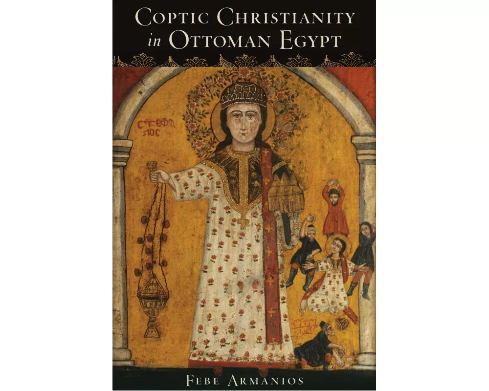Coptic Christianity in Ottoman Egypt