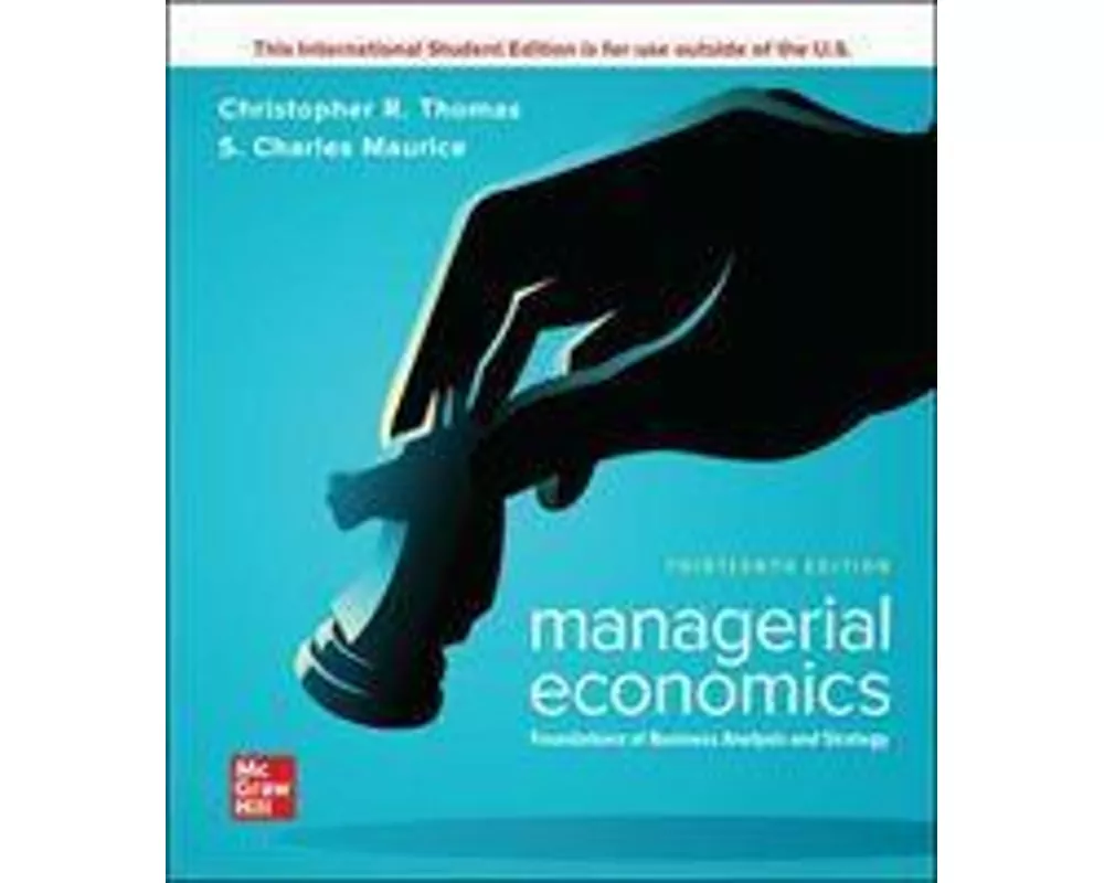 ISE Managerial Economics: Foundations of Business Analysis and Strategy
