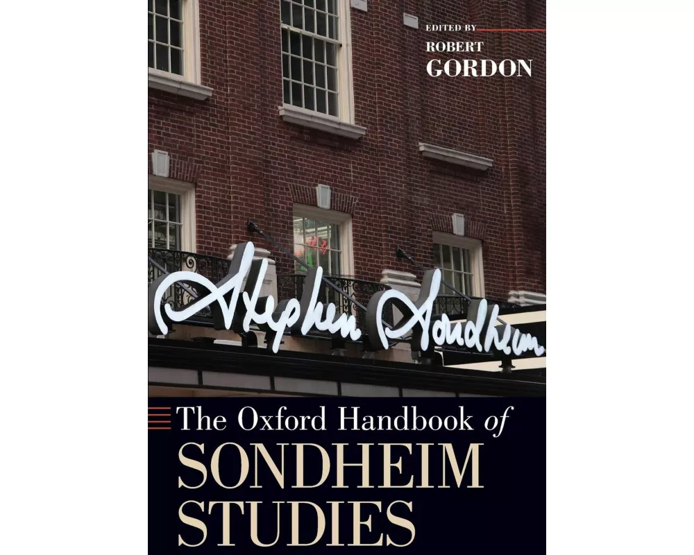 The Oxford Handbook of Sondheim Studies