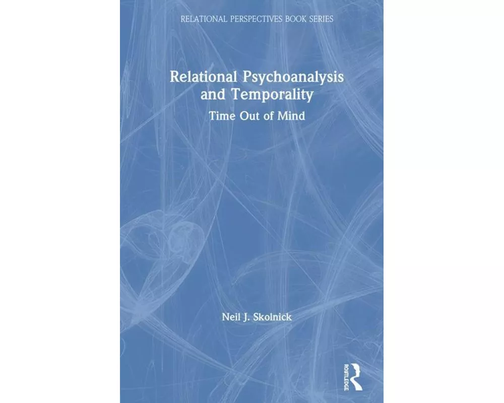 Relational Psychoanalysis and Temporality