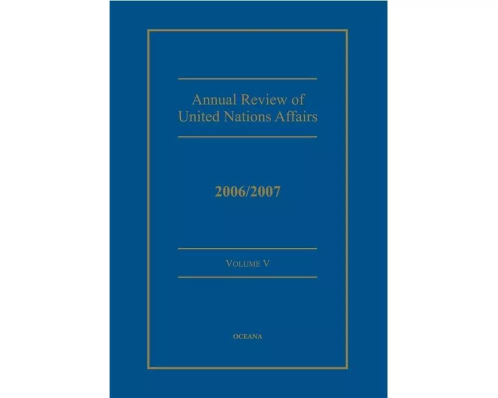Annual Review of United Nations Affairs 2006/2007 Volume 5