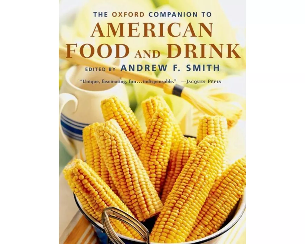 The Oxford Companion to American Food and Drink