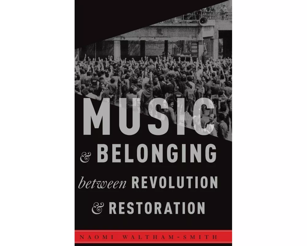 Music and Belonging Between Revolution and Restoration