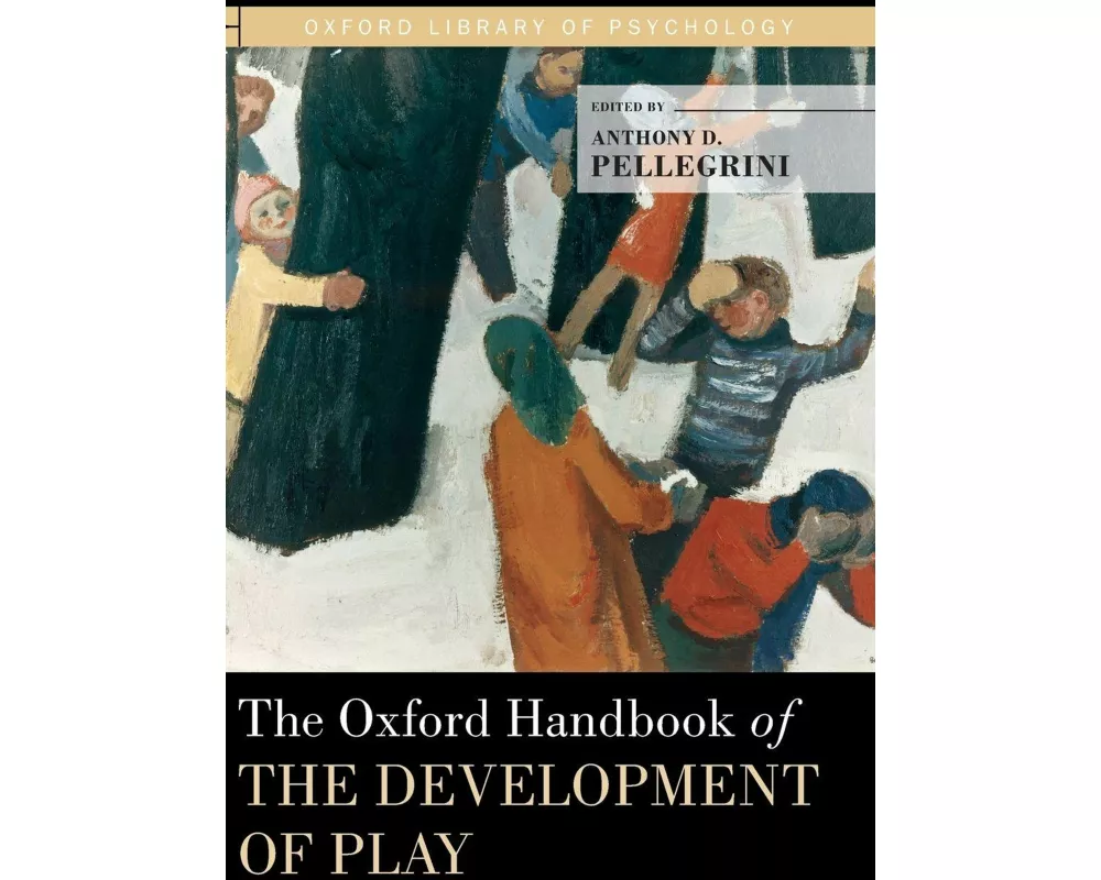 The Oxford Handbook of the Development of Play