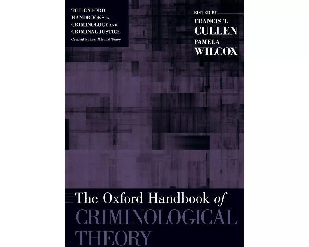 The Oxford Handbook of Criminological Theory