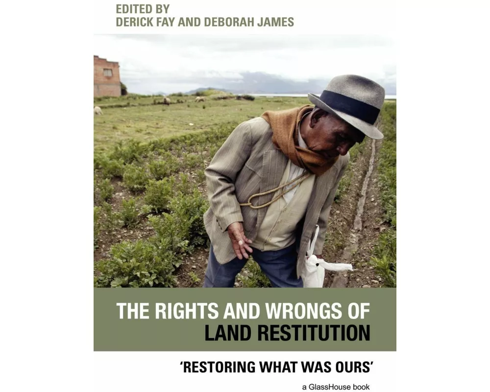 The Rights and Wrongs of Land Restitution