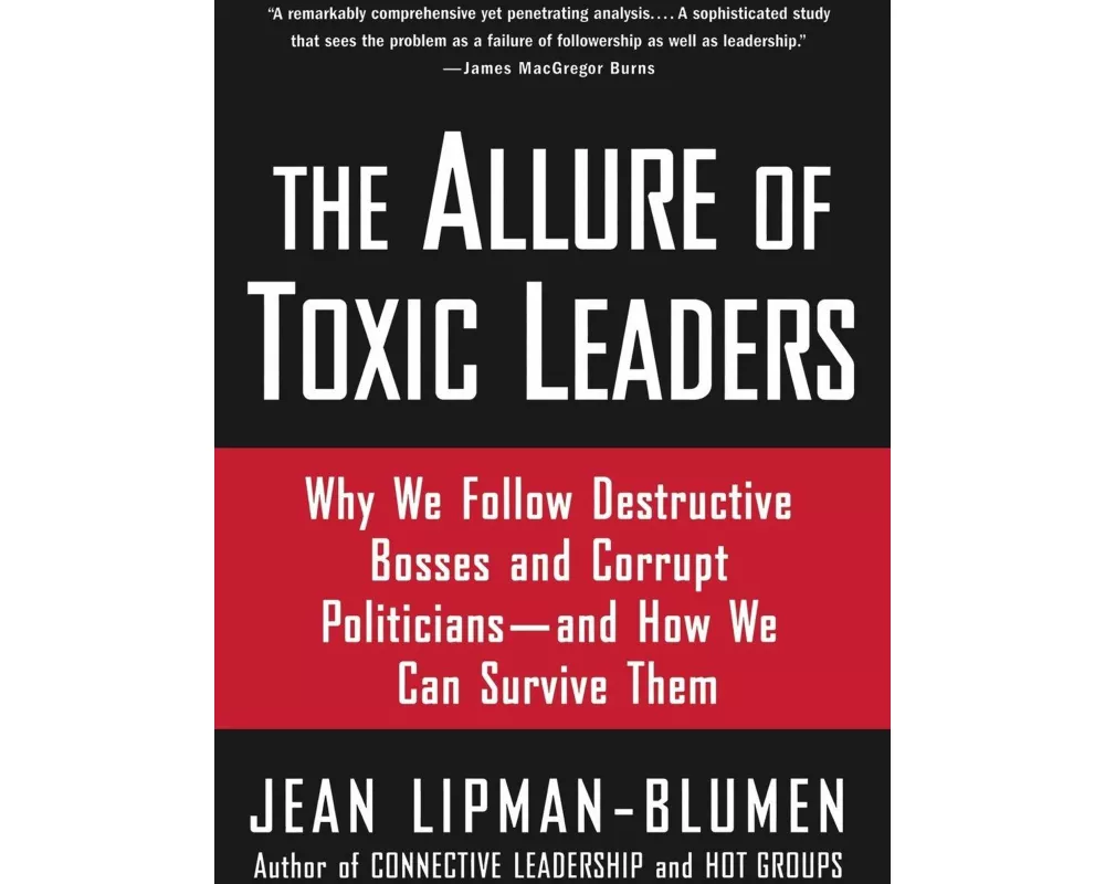 The Allure of Toxic Leaders