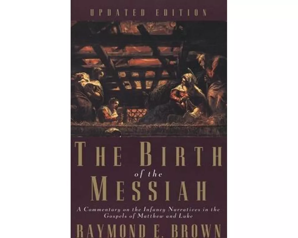 The Birth of the Messiah; A new updated edition
