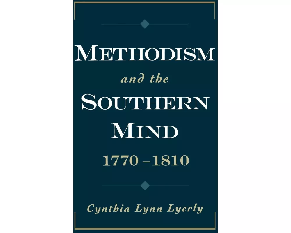 Methodism and the Southern Mind, 1770-1810