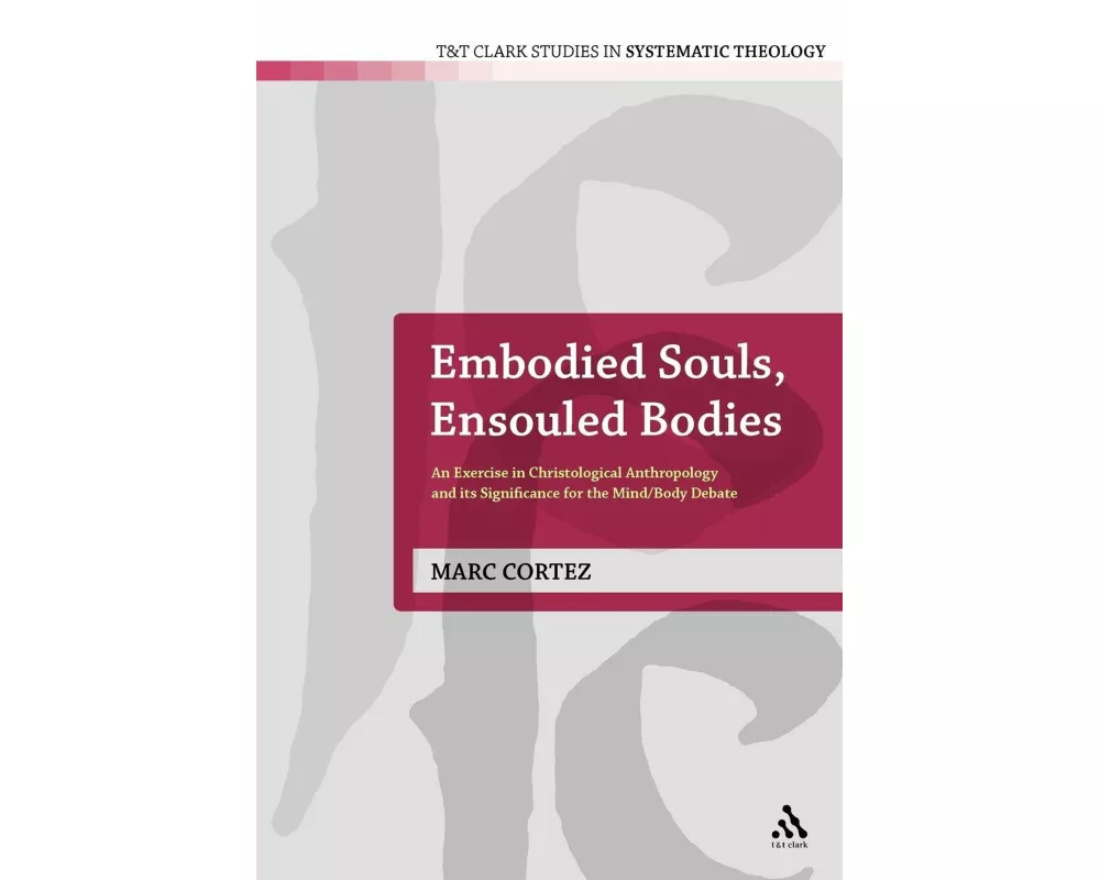 Embodied Souls, Ensouled Bodies
