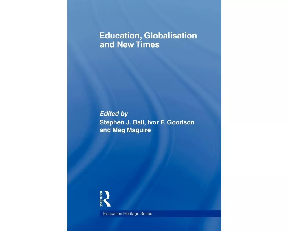 Education, Globalisation and New Times