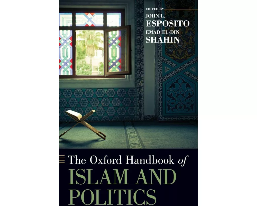 The Oxford Handbook of Islam and Politics