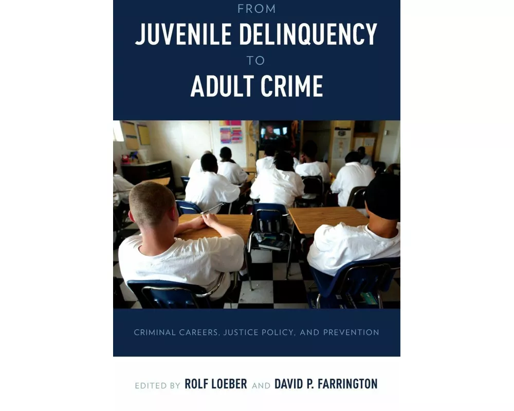 From Juvenile Delinquency to Adult Crime