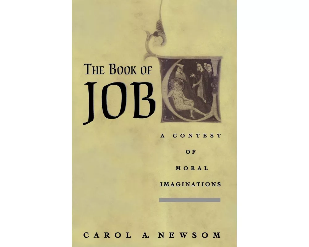 The Book of Job A Contest of Moral Imaginations