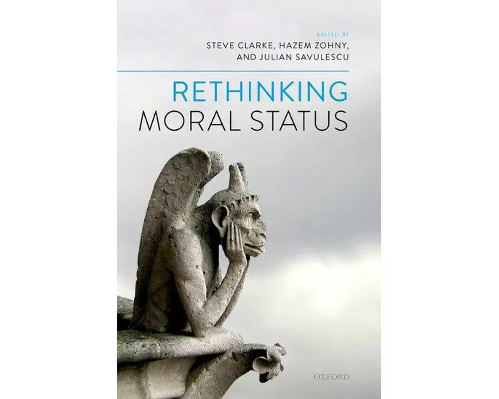 Rethinking Moral Status