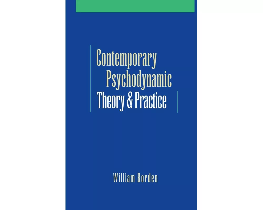 Contemporary Psychodynamic Theory and Practice