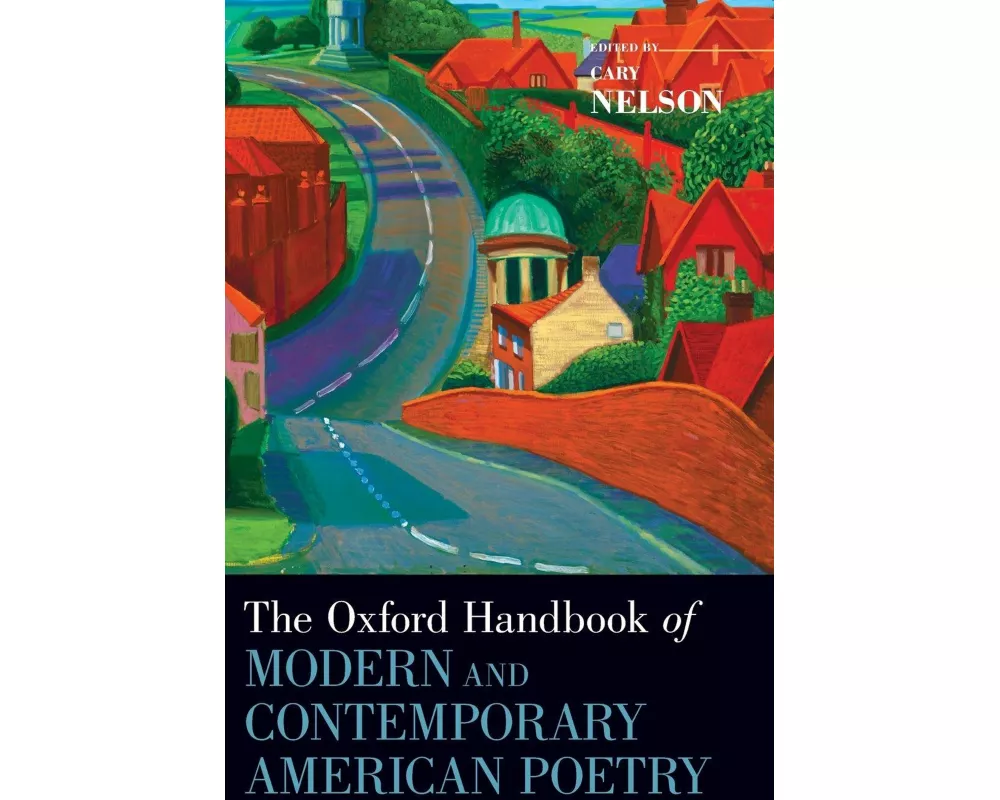 The Oxford Handbook of Modern and Contemporary American Poetry