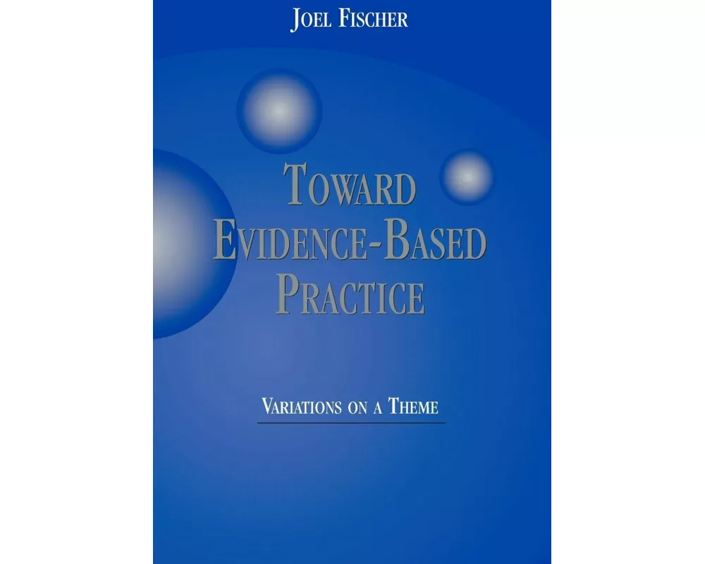 Toward Evidence-Based Practice