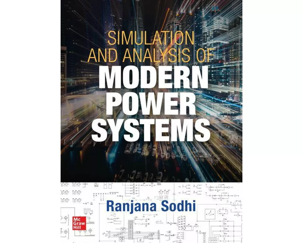 Simulation and Analysis of Modern Power Systems