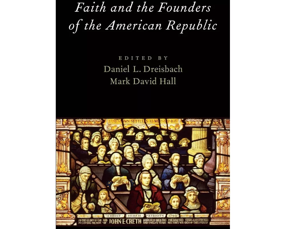 Faith and the Founders of the American Republic