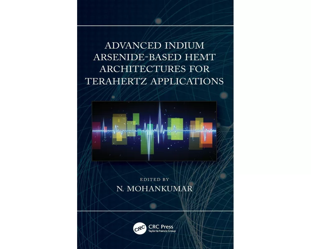 Advanced Indium Arsenide-Based HEMT Architectures for Terahertz Applications