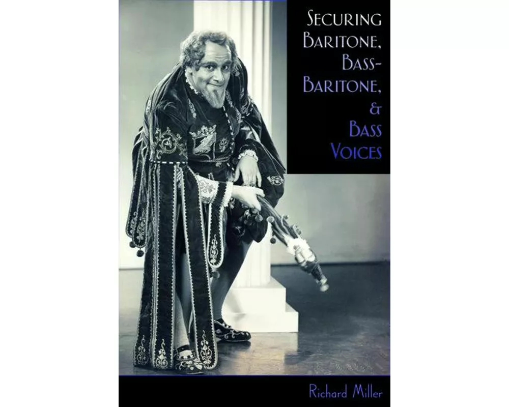Securing Baritone, Bass-Baritone, and Bass Voices