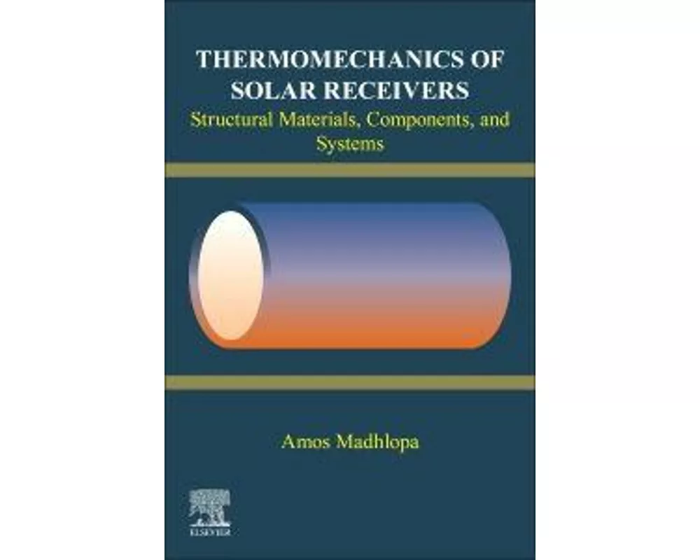 Thermomechanics of Solar Receivers