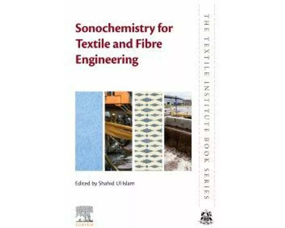 Sonochemistry for Textile and Fibre Engineering