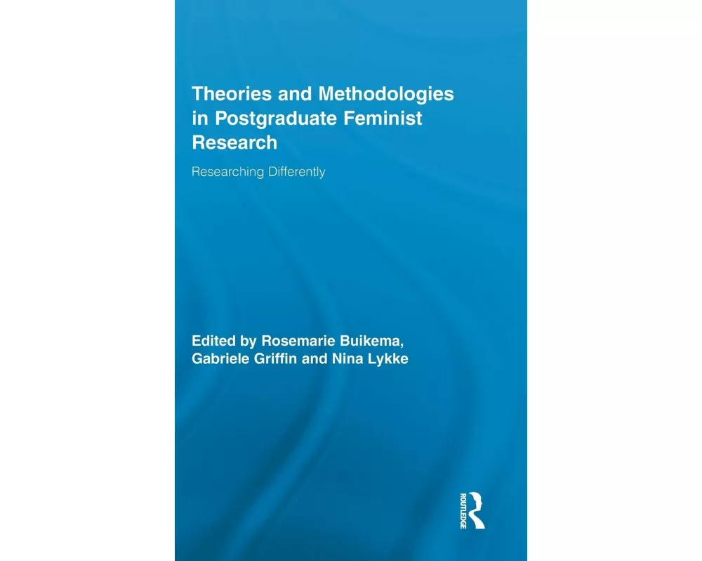 Theories and Methodologies in Postgraduate Feminist Research