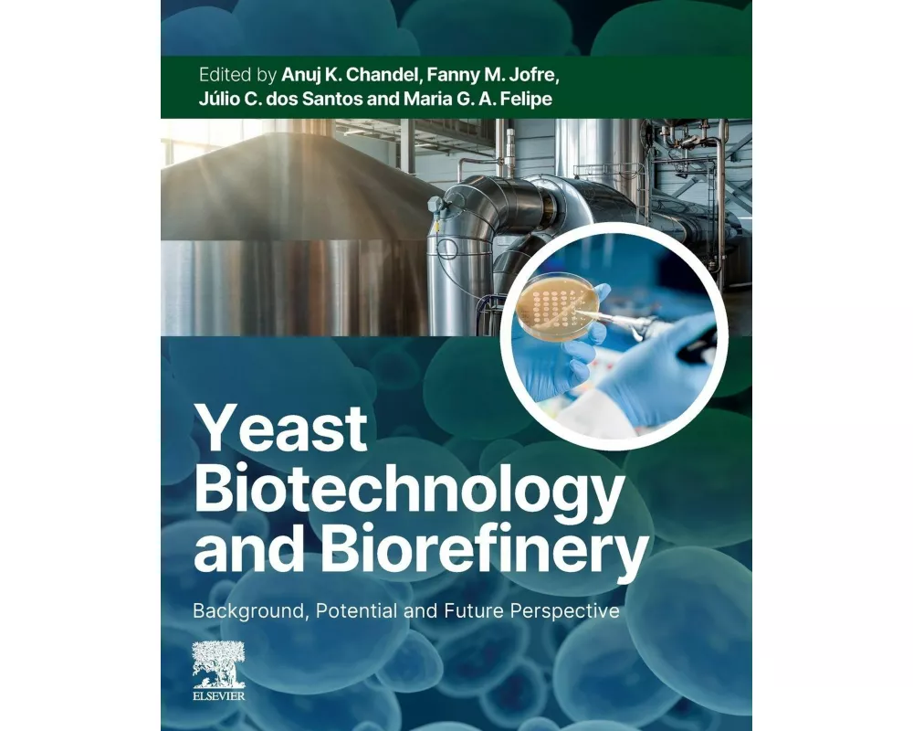 Yeast Biotechnology and Biorefinery