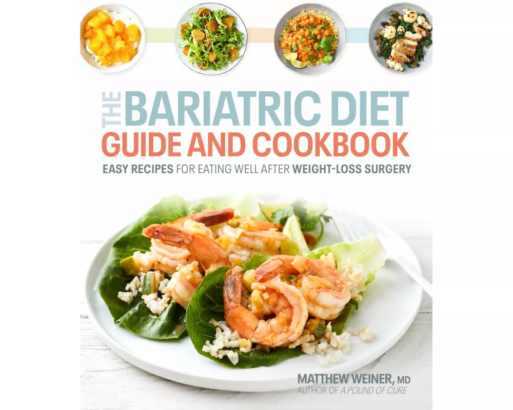 The Bariatric Diet Guide and Cookbook
