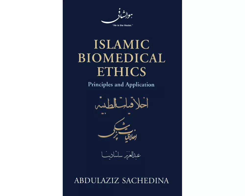 Islamic Biomedical Ethics Principles and Application