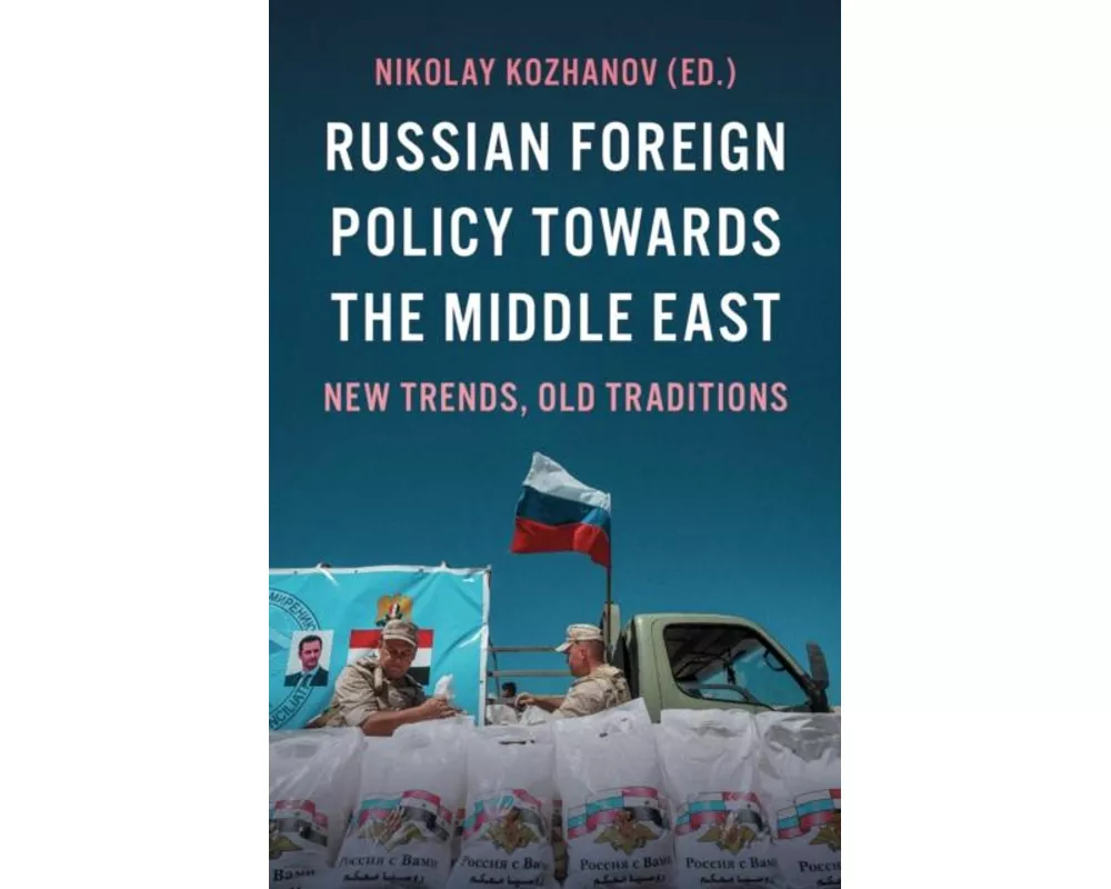 Russian Foreign Policy Towards the Middle East